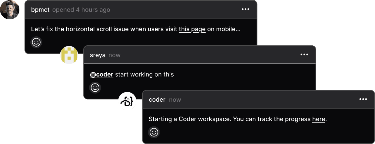 Series of 3 GitHub comments. First, by @bpmct, posted 4 hours ago: `Let’s fix the horizontal scroll issue when users visit this page on mobile...`. Second, by @sreya, posted now: `@coder start working on this`. Third, by @coder: `Starting a Coder workspace. You can track the progress here.`